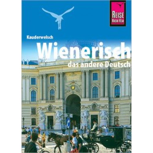 Wienerisch - Das andere Deutsch