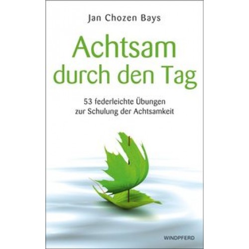 Achtsam durch den Tag