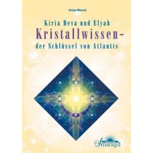 Kristallwissen - Der Schlüssel von Atlantis