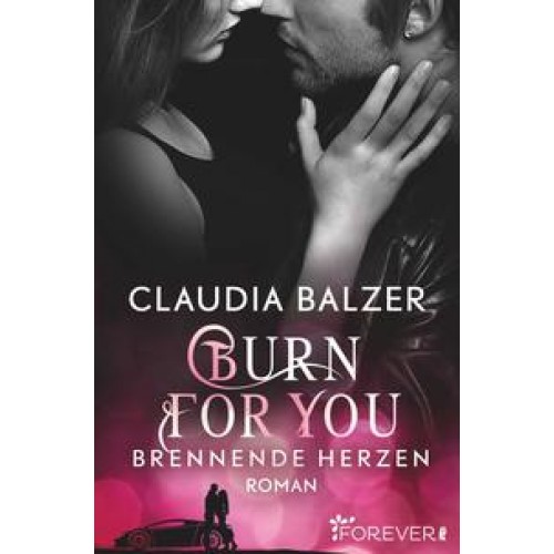 Burn for You - Brennende Herzen (Burn-Reihe 2)