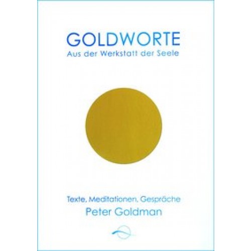 Goldworte - Aus der Werkstatt der Seele