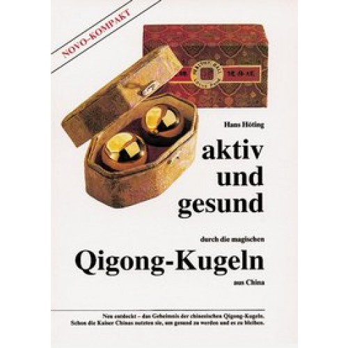 Aktiv und gesund durch die magischen Qigong-Kugeln aus China