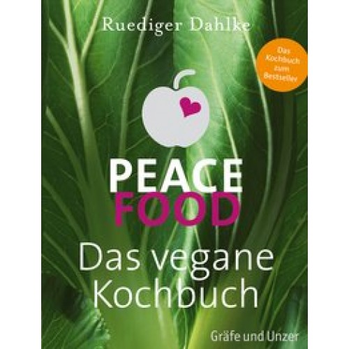 Peace Food - Das vegane Kochbuch