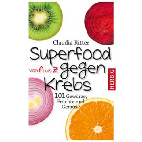 Superfood von A bis Z gegen Krebs