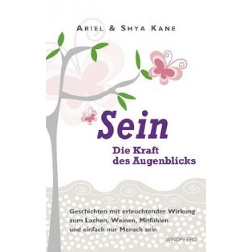 SEIN - Die Kraft des Augenblicks