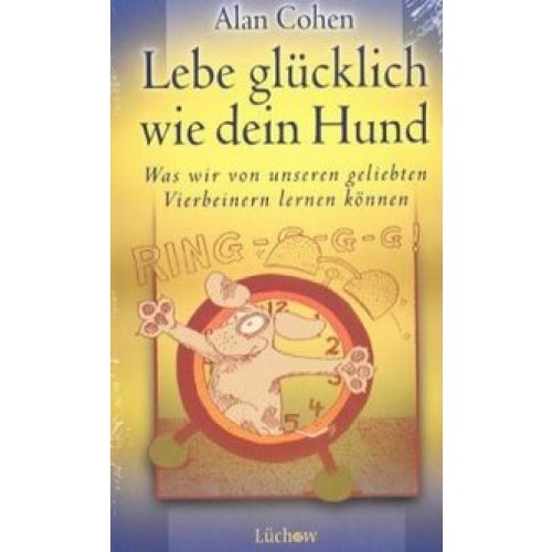 Lebe glücklich wie dein Hund