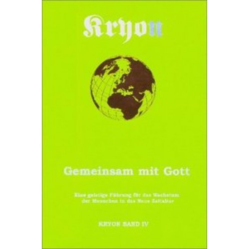 Gemeinsam mit Gott (Kryon Band4)