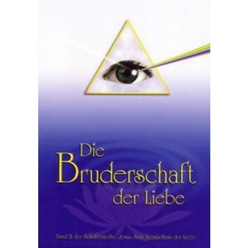 Die Bruderschaft der Liebe