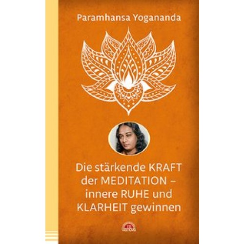 Die stärkende Kraft der Meditation - innere Ruhe und Klarheit gewinnen