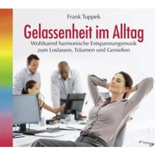 Gelassenheit im Alltag