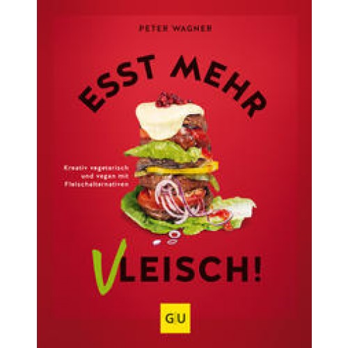 Esst mehr Vleisch!