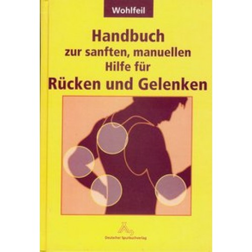 Handbuch zur sanften, manuellen Hilfe von Rücken und Gelenken