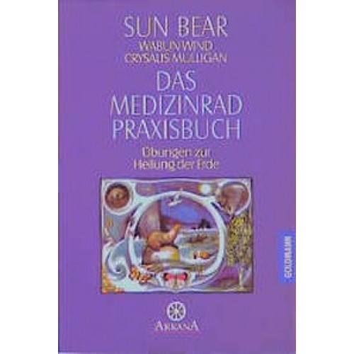 Das Medizinrad-Praxisbuch