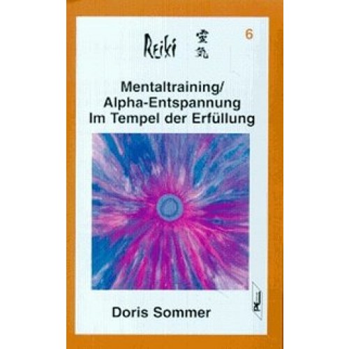 Mentaltraining/Alpha-Entspannung. Im Tempel der Erfüllung