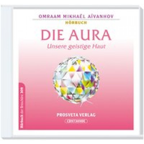 Die Aura, unsere geistige Haut