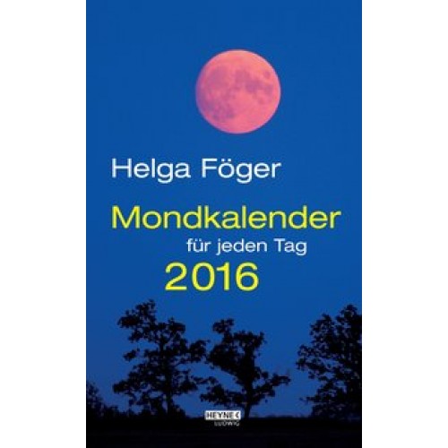 Mondkalender für jeden Tag 2016