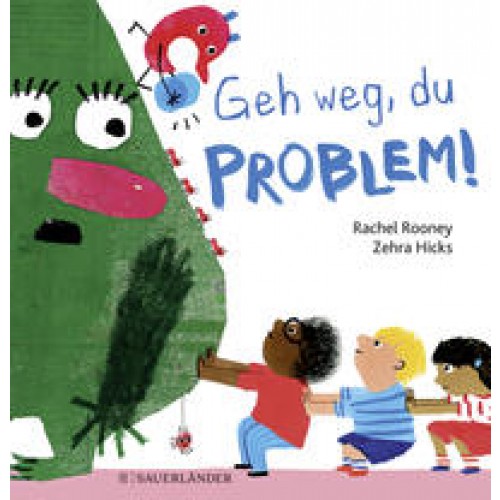 Geh weg, du Problem!