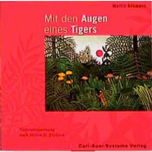 Mit den Augen eines Tigers