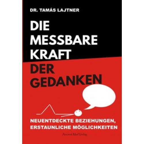 Die messbare Kraft der Gedanken