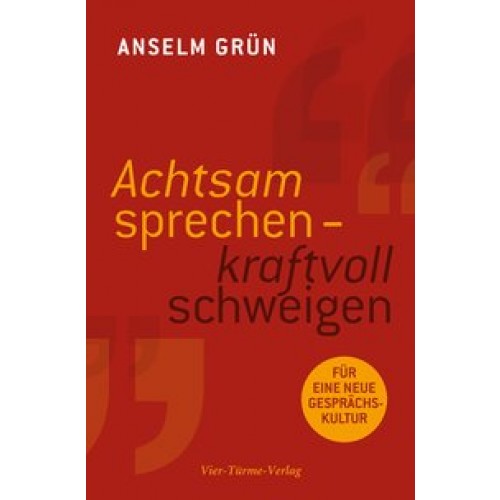 Achtsam sprechen - kraftvoll schweigen