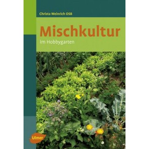 Mischkultur im Hobbygarten