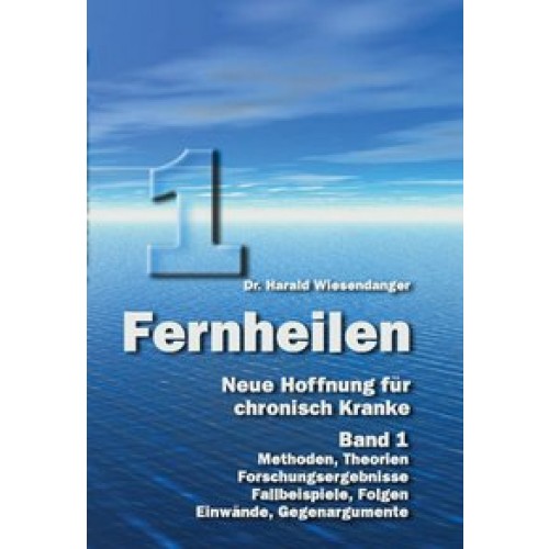 Fernheilen - Neue Hoffnung für chronisch Kranke