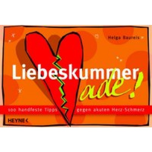 Liebeskummer ade!