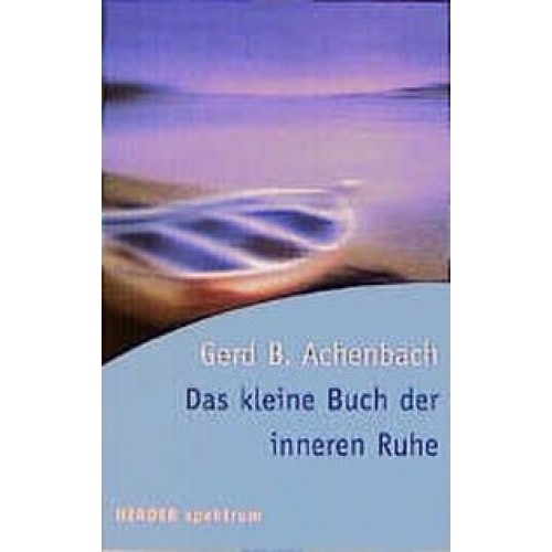 Das kleine Buch der inneren Ruhe