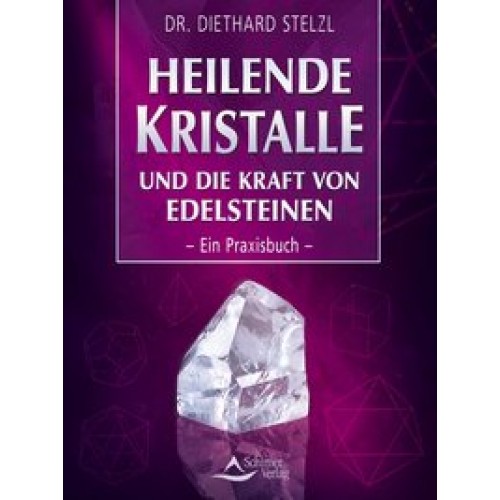 Heilende Kristalle und die Kraft von Edelsteinen