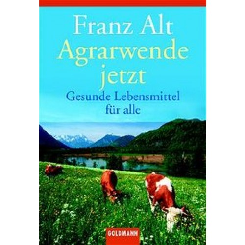 Agrarwende jetzt