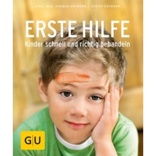 Erste Hilfe - Kinder schnell und richtig behandeln