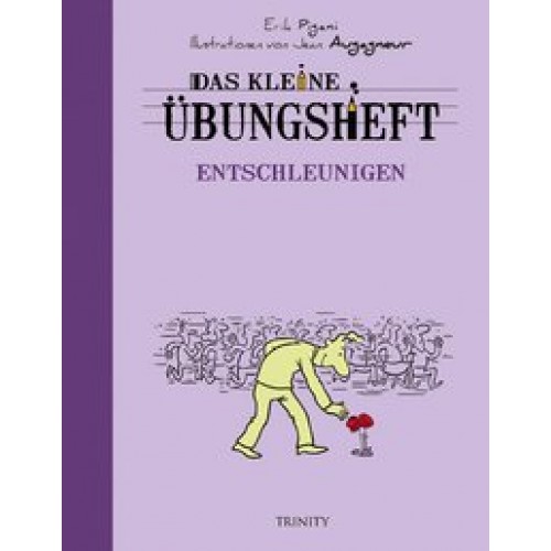 Das kleine Übungsheft - Entschleunigen