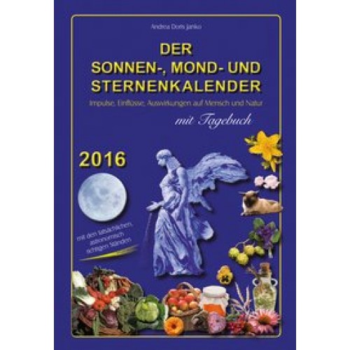 Der Sonnen-, Mond- und Sternenkalender 2016