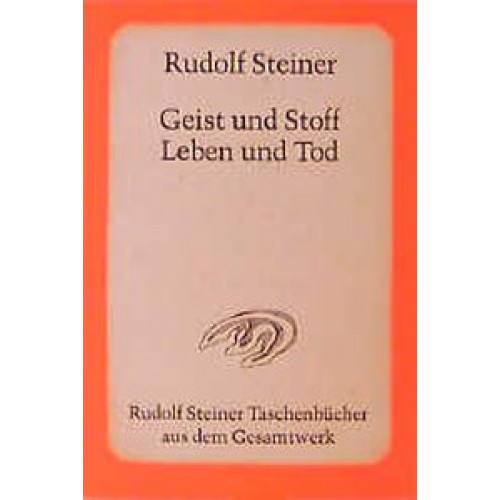 Geist und Stoff, Leben und Tod