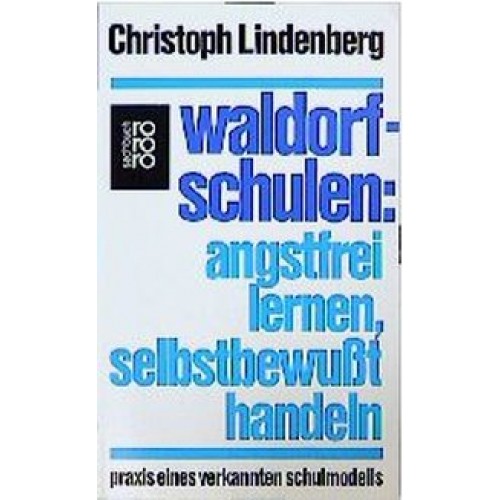 Waldorfschulen: Angstfrei lernen, selbstbewusst handeln