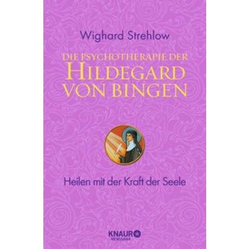 Die Psychotherapie der Hildegard von Bingen