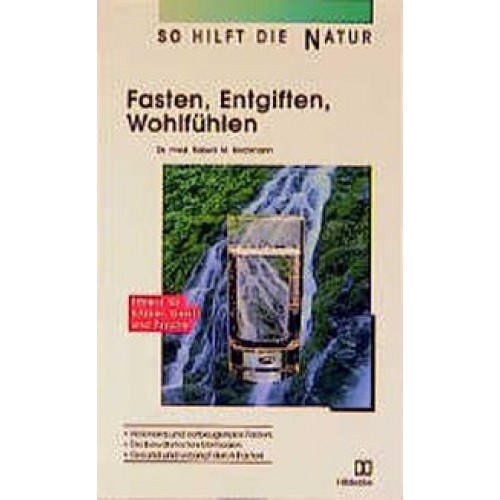 Fasten, Entgiften, Wohlfühlen