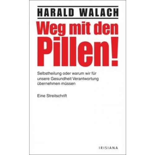 Weg mit den Pillen!