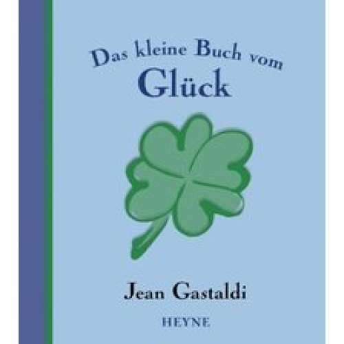 Das kleine Buch vom Glück