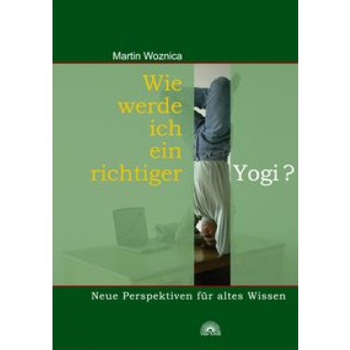 Wie werde ich ein richtiger Yogi?