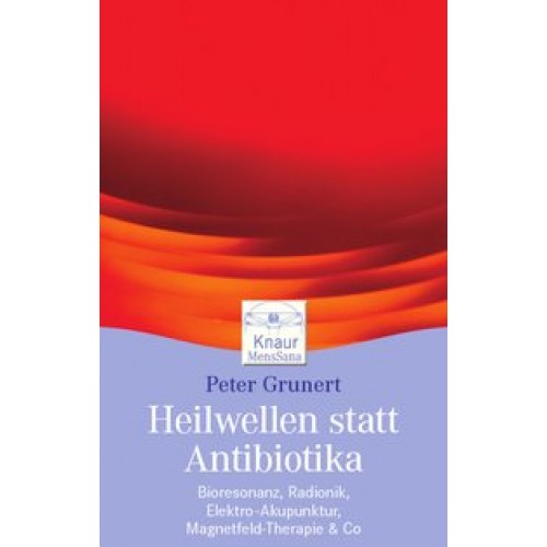 Heilwellen statt Antibiotika