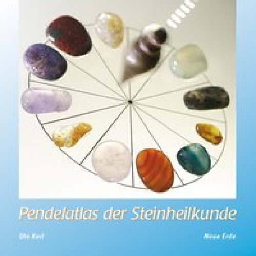 Pendelatlas der Steinheilkunde