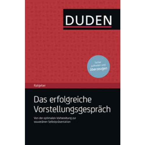 Duden Ratgeber – Das erfolgreiche Vorstellungsgespräch