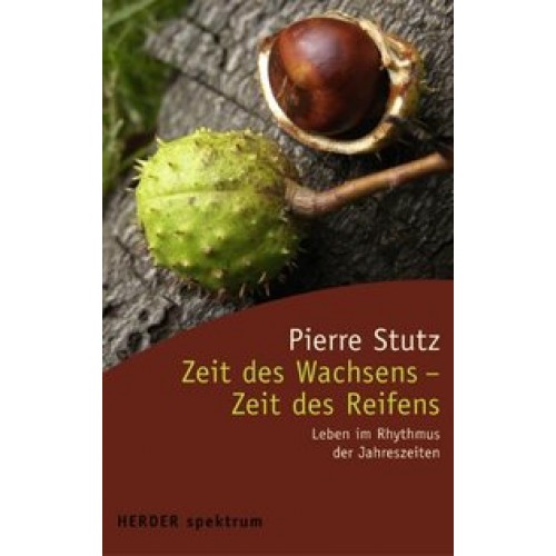 Zeit des Wachsens, Zeit des Reifens