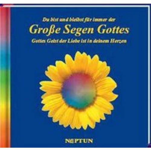 Du bist der grosse Segen Gottes