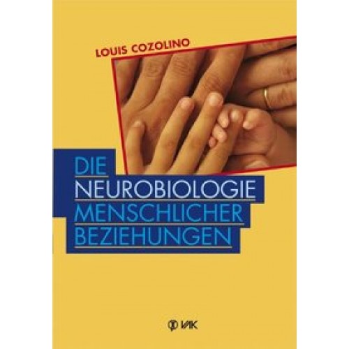 Die Neurobiologie menschlicher Beziehungen