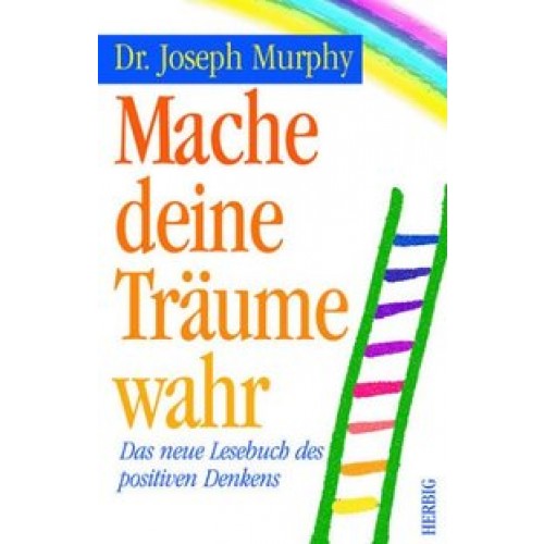 Mache deine Träume wahr