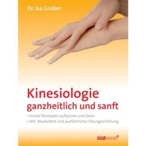 Kinesiologie - ganzheitlich und sanft