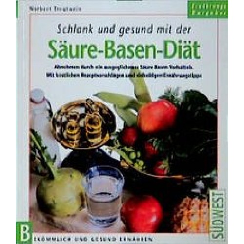 Schlank und gesund mit Säure-Basen-Diät