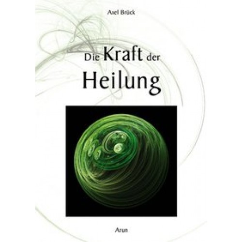 Die Kraft der Heilung